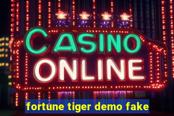 fortune tiger demo fake